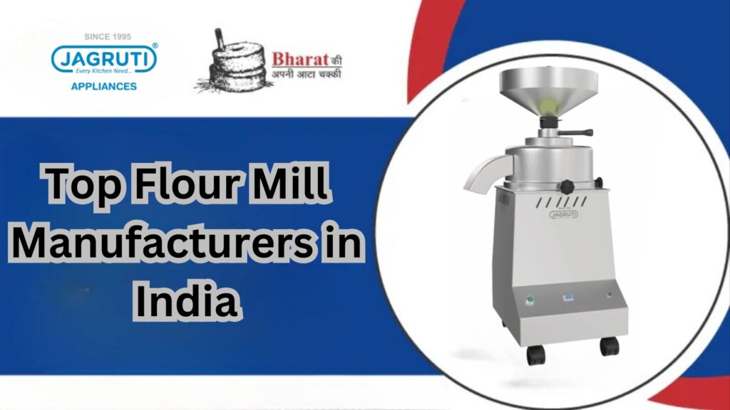 Top Flour Mill Manufacturers